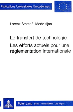 Le Transfert de Technologie- Les Efforts Actuels Pour Une Réglementation Internationale