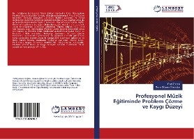 Profesyonel Müzik E¿itiminde Problem Çözme ve Kayg¿ Düzeyi