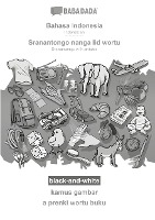 BABADADA black-and-white, Bahasa Indonesia - Sranantongo with articles (in srn script), kamus gambar - visual dictionary (in srn script)
