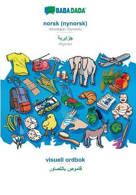 BABADADA, norsk (nynorsk) - Algerian (in arabic script), visuell ordbok - visual dictionary (in arabic script)