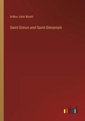 Saint-Simon and Saint-Simonism