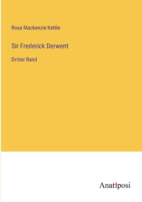 Sir Frederick Derwent