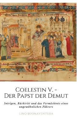 Coelestin V. - Der Papst der Demut