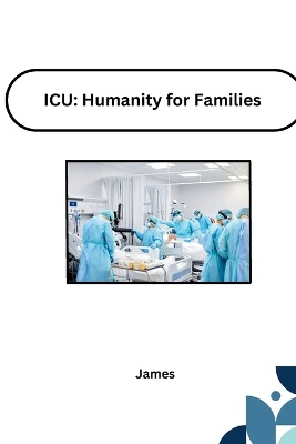 ICU: Humanity for Families