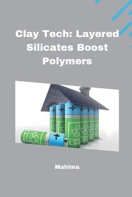 Clay Tech: Layered Silicates Boost Polymers