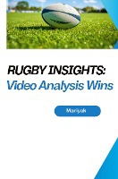 Rugby Insights: Video Analysis Wins