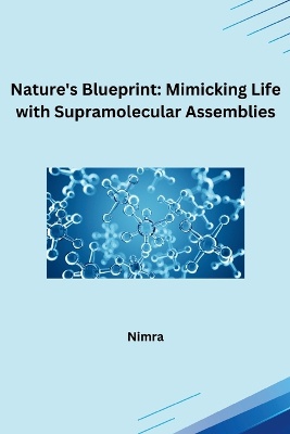 Nature's Blueprint: Mimicking Life with Supramolecular Assemblies