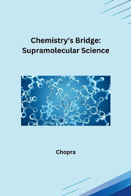Chemistry's Bridge: Supramolecular Science