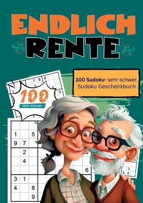 Endlich Rente- Sudoku Geschenkbuch