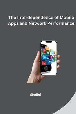 The Interdependence of Mobile Apps and Network Performance