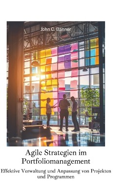 Agile Strategien im  Portfoliomanagement
