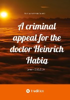 A criminal appeal for the doctor Heinrich Habig