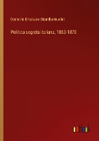 Politica segreta italiana, 1863-1870