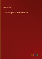 The George Eliot Birthday Book