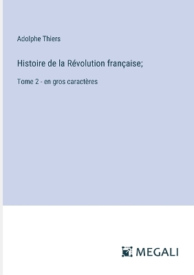 Histoire de la Révolution française;