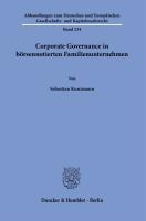 Corporate Governance in börsennotierten Familienunternehmen.