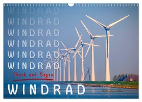 Windrad - Fluch und Segen (Wandkalender 2025 DIN A3 quer), CALVENDO Monatskalender
