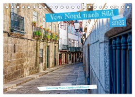 Von Nord nach Süd - Fahrt über Viseu, Coimbra und Nazaré (Tischkalender 2025 DIN A5 quer), CALVENDO Monatskalender