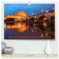 Rom - Impressionen aus der ewigen Stadt (hochwertiger Premium Wandkalender 2025 DIN A2 quer), Kunstdruck in Hochglanz