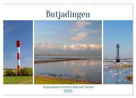 Butjadingen. Impressionen zwischen Jade und Nordsee (Wandkalender 2025 DIN A2 quer), CALVENDO Monatskalender