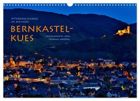 BERNKASTEL-KUES (Wandkalender 2025 DIN A3 quer), CALVENDO Monatskalender