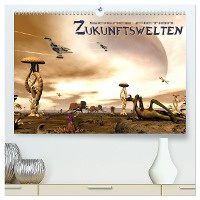 Zukunftswelten (Science Fiction) (hochwertiger Premium Wandkalender 2025 DIN A2 quer), Kunstdruck in Hochglanz