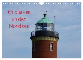 Cuxhaven an der Nordsee (Wandkalender 2025 DIN A4 quer), CALVENDO Monatskalender