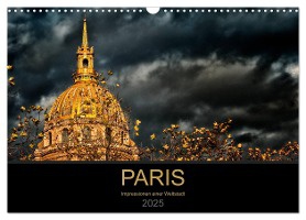 Paris - Impressionen einer Weltstadt (Wandkalender 2025 DIN A3 quer), CALVENDO Monatskalender