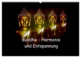 Buddha - Harmonie und Entspannung (Wandkalender 2025 DIN A2 quer), CALVENDO Monatskalender
