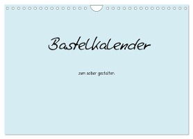 Bastelkalender - hell Blau (Wandkalender 2025 DIN A4 quer), CALVENDO Monatskalender