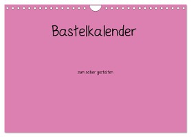 Bastelkalender - Pink (Wandkalender 2025 DIN A4 quer), CALVENDO Monatskalender