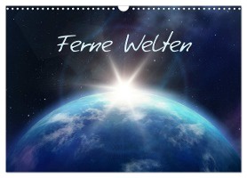 Ferne Welten (Wandkalender 2025 DIN A3 quer), CALVENDO Monatskalender