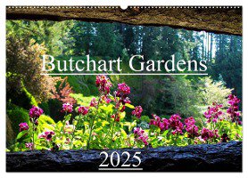 Butchart Gardens 2025 (Wandkalender 2025 DIN A2 quer), CALVENDO Monatskalender