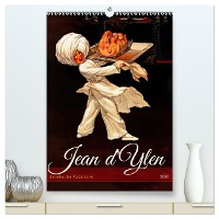 Jean d'Ylen - Juwelen der Plakatkunst (hochwertiger Premium Wandkalender 2025 DIN A2 hoch), Kunstdruck in Hochglanz