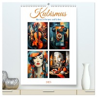 Kubismus - Abstrakte Formen und Farben (hochwertiger Premium Wandkalender 2025 DIN A2 hoch), Kunstdruck in Hochglanz