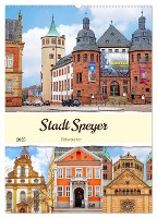 Stadt Speyer - Reiseplaner (Wandkalender 2025 DIN A2 hoch), CALVENDO Monatskalender