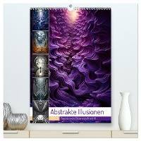 Abstrakte Illusionen (hochwertiger Premium Wandkalender 2025 DIN A2 hoch), Kunstdruck in Hochglanz