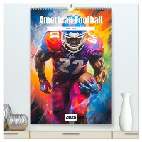 American Football. Paintings (hochwertiger Premium Wandkalender 2025 DIN A2 hoch), Kunstdruck in Hochglanz