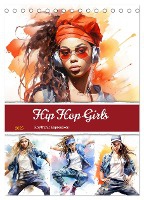 Hip Hop Girls. Rhythmic Expressions (Tischkalender 2025 DIN A5 hoch), CALVENDO Monatskalender