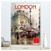 London - ein Regentag (hochwertiger Premium Wandkalender 2025 DIN A2 hoch), Kunstdruck in Hochglanz