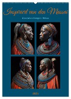 Inspiriert von den Massai, den stolzen Kriegern Afrikas (Wandkalender 2025 DIN A2 hoch), CALVENDO Monatskalender