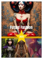 Future Fashion (Wandkalender 2025 DIN A2 hoch), CALVENDO Monatskalender