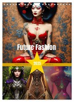 Future Fashion (Wandkalender 2025 DIN A4 hoch), CALVENDO Monatskalender