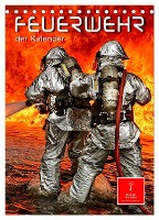 Feuerwehr - der Kalender (Tischkalender 2025 DIN A5 hoch), CALVENDO Monatskalender
