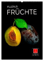 Allerlei Früchte (Wandkalender 2025 DIN A2 hoch), CALVENDO Monatskalender