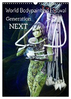 World Bodypainting Festival: Generation NEXT (Wandkalender 2025 DIN A3 hoch), CALVENDO Monatskalender