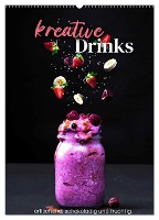 Kreative Drinks - erfrischend, schokoladig und fruchtig. (Wandkalender 2025 DIN A2 hoch), CALVENDO Monatskalender