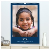 Israel und hebräische Namen Gottes (hochwertiger Premium Wandkalender 2025 DIN A2 hoch), Kunstdruck in Hochglanz