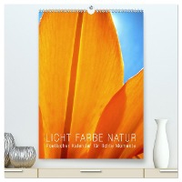 Licht Farbe Natur (hochwertiger Premium Wandkalender 2025 DIN A2 hoch), Kunstdruck in Hochglanz