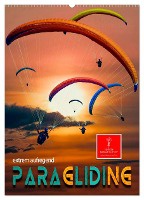 Paragliding - extrem aufregend (Wandkalender 2025 DIN A2 hoch), CALVENDO Monatskalender